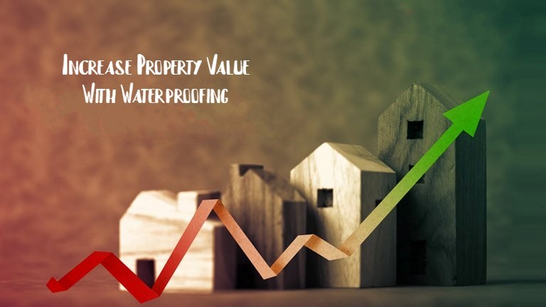 Waterproofing your property can help in increasing its value